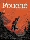 Nicolas Juncker et Patrick Mallet - Fouché Tome 1 : Le Révolutionnaire.