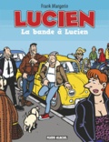 Frank Margerin - Lucien Tome 11 : La bande à Lucien.
