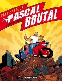 Riad Sattouf - Pascal Brutal Tome 4 : Le roi des hommes.