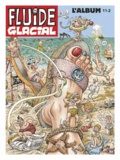  Fluide Glacial - L'album Fluide Glacial N° 11-2 : 6 numéros de juillet à décembre 2011.