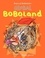 Philippe Dupuy et Charles Berberian - Bienvenue à Boboland (Tome 2) - Global Boboland.