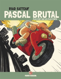 Riad Sattouf - Pascal Brutal Tome 3 : Plus fort que les forts.