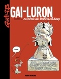  Gotlib - Gai-Luron Tome 6 : Gai-Luron, ce héros au sourire si doux.