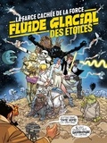  Obion et Jorge Bernstein - Fluide glacial des étoiles - La farce cachée de la force.