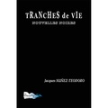 Jacques Nunez-Teodoro - Tranches de vie - Nouvelles noires.