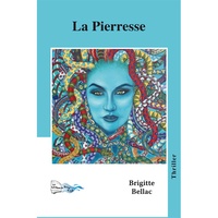 Brigitte Bellac - La pierresse.