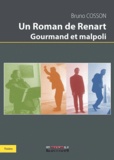 Bruno Cosson - Un roman de Renart, gourmand et malpoli.