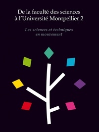 Noémie Aumasson-Miralles et Flore César - De la faculté des sciences à l'Université Montpellier 2 - Les sciences et techniques en mouvement.