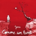  James - Comme un lundi.