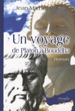 Jean-Michel Privolt - Un voyage de Platon à Bouddha.