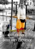Anne Venit - C'était écrit dans mes cheveux.