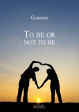  Guaranis - To be or not to be.