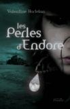 Valentine Hortelan - Les perles d'Endore.