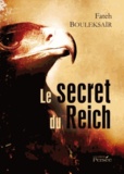 Fateh Bouleksaïr - Le secret du Reich.