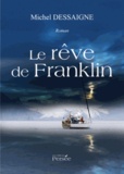 Michel Dessaigne - Le rêve de Franklin.