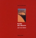 Jean-Louis Bernezat - Guide des déserts - Une vie au Sahara.