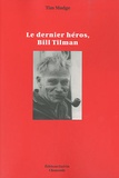 Tim Madge - Le Dernier Héros, Bill Tilman.
