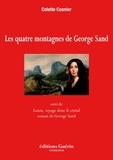 Colette Cosnier - Les Quatre montagnes de George Sand.