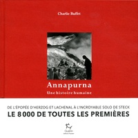 Charlie Buffet - Annapurna - Une histoire humaine.