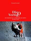 Bernard Germain - Dico Vertigo - Dictionnaire de la montagne au cinéma en 500 films.