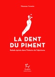 Thomas Vennin - La dent du piment - Balade épicée dans l'histoire de l'alpinisme.