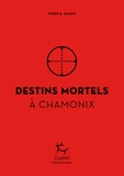 Peter D. Mason - Destins mortels à Chamonix.