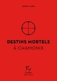 Peter D. Mason - Destins mortels à Chamonix.