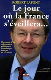 Robert Lafont - Le jour où la France s'éveillera....
