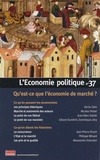 Philippe Minard et Nicolas Postel - L'Economie politique N° 37, Janvier 2008 : Qu'est-ce que l'économie de marché ?.
