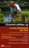 Sylvie Brunel et Frédéric Lemaître - L'Economie politique N° 43, Juillet 2009 : La crise alimentaire qui vient.
