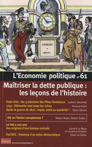 Thierry Pech - L'Economie politique N° 61, janvier 2014 : Maîtiser la dette publique - Les leçons de l'histoire.
