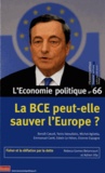 Sandra Moatti - L'Economie politique N° 66 Avril 2015 : La BCE peut-elle sauver l'Europe ?.