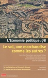 Sandra Moatti - L'Economie politique N° 78, avril-mai-juin 2018 : Le sol, une marchandise comme les autres ?.