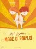 Michaël Escoffier et Séverine Duchesne - Zizi, Zézette : mode d'emploi.