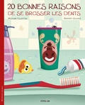 Michaël Escoffier - 20 bonnes raisons de se brosser les dents.