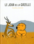 Pascal Brissy et Sylvain Diez - Le jour de la gazelle.