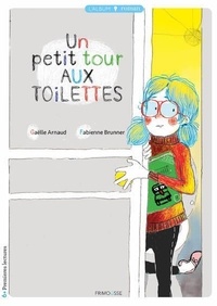 Gaëlle Arnaud et Fabienne Brunner - Un petit tour aux toilettes.