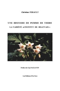 Christian Ferault - Une Histoire de pomme de terre : la variété ""Institut de Beauvais"".