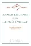 Roger Greaves - Charles Baudelaire intime Le poète vierge.