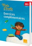 Aline El Adrham et Catherine Carreiro-Dubois - Mots d'école, mon livre de français CE1 Cycle 2 - Exercices complémentaires.