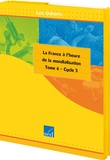  Editions SED - Géographie cycle 3, Tome 6, La France à l'heure de la mondialisation - 6 documents supplémentaires.
