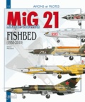 Gérard Paloque - Le MiG 21 - Le Mikoyan-Gourevitch "Fishbed" (1955-2010).