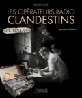 Jean-Louis Perquin - Résistance - Les opérateurs radios clandestins.