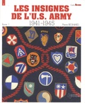 Pierre Besnard - Les insignes de l'US Army 1941-1945 - Tome 1, Groupes d'armées, armées, corps d'armée, divisions d'infanterie.