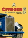 Wouter Jansen - Citroën - Ses poids lourds & autocars 1929-1974.