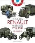 François Vauvillier - Tous les Renault militaires (1914-1940) - Volume 1, Les camions.