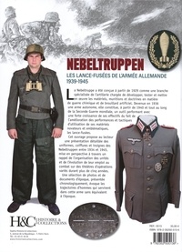 Nebeltruppen. Les lance-fusées de l'armée allemande 1939-1945 : uniformes, insignes, organisation
