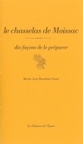 Marie-José Baudoin-Gaset - Le chasselas de Moissac - Dix façons de le préparer.