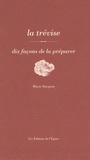 Marie Dargent - La trévise - Dix façons de la préparer.