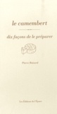 Pierre Boisard - Le camembert - Dix façons de le préparer.